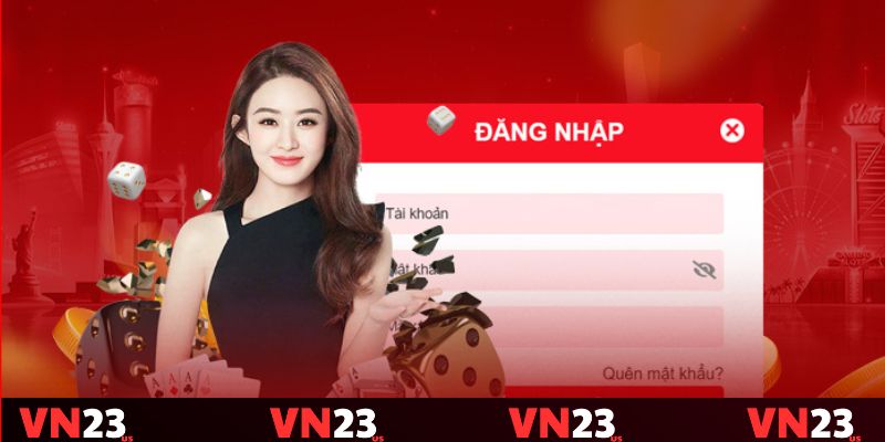 Các yếu tố cần có trước khi đăng nhập VN23