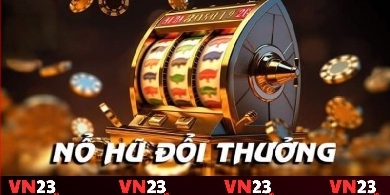 Phương pháp gia tăng thắng lợi trong trò nổ hũ